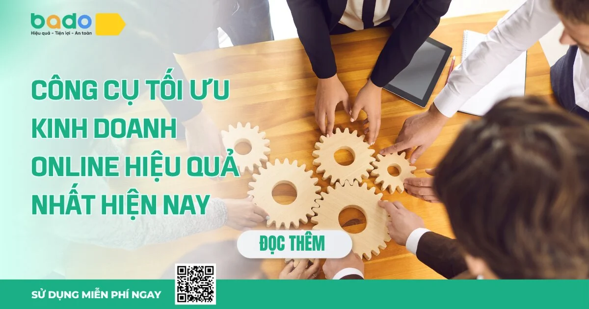 Công cụ tối ưu kinh doanh online hiệu quả nhất hiện nay